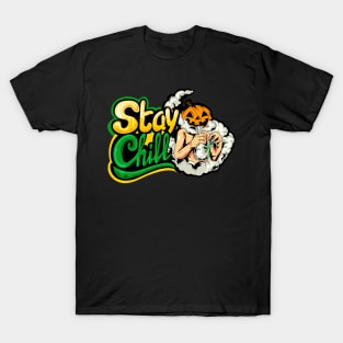 Stay Chill helloween t-shirt T-Shirt